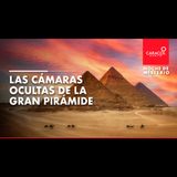 Las cámaras ocultas de la Gran Pirámide