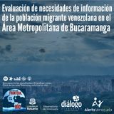 Evaluación de Necesidades de Información de la población migrante venezolana en el Área Metropolitana de Bucaramanga