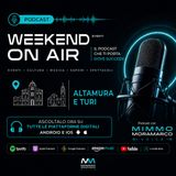 Eventi: Altamura e Turi (BA) - Ep 205