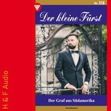 [German] - Der Graf aus Südamerika - Der kleine Fürst, Band 318 (ungekürzt) by Viola Maybach
