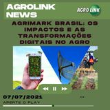 Podcast: Agrimark Brasil e as transformações digitais no agro