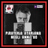 ATARITECA_RELOAD - PIRATERIA Atariana negli anni '80