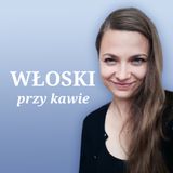 137: Materiały do nauki włoskiego. Jak wybrać?