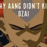Why Aang didn't kill Ozai (Avatar: The Last Airbender)