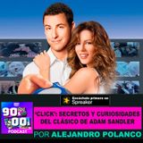 ¨Click¨; secretos y curiosidades del clásico de Adam Sandler