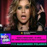 'Since U Been Gone': 20 años del himno pop-rock de Kelly Clarkson