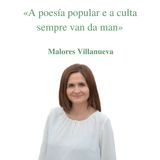 Entrevista a Malores Villanueva