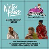 Winter House: Cold Shoulder (S2E5)