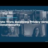 Crypto Wars: Balancing Privacy versus National Security