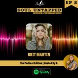 Soul Untapped : Brit Martin