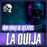 E22 Una hora de relatos de LA OUIJA vol. 2