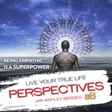 Being an Empath is a Superpower, Don't Let it Become a Burden. [Ep.716]