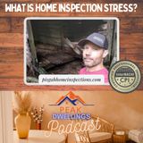 What Is Home Inspection Stress?