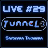 Live #29 - Sayonara Takahara