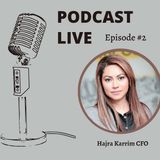 Hajra Karrim: Lessons in Professional Growth from Auditor to CFO