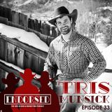 33. Tris Munsick | Musician & Cowboy