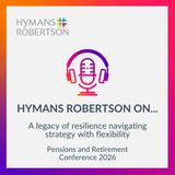 2026 Pensions Conference: A legacy of resilience navigating strategy with flexibility - Episode 163