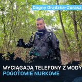 Czy ktoś wyciągnie mój utopiony telefon z jeziora? - Dagny Grądzka-Jurasz