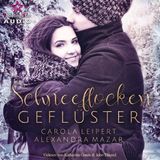[German] - Schneeflockengeflüster - Flüsterherz, Band 1 (ungekürzt) by Carola Leipert, Alexandra Mazar