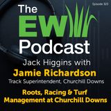 The EW Podcast - Jack Higgins with Jamie Richardson, Churchill Downs