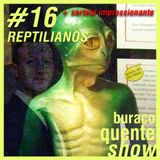 #16 - Reptilianos