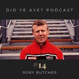 #14 - Rory Butcher