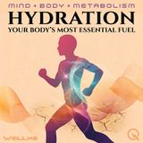 Hydration - The Invisible System Running Your Whole Body