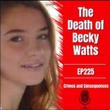 EP225: The Death of Becky Watts