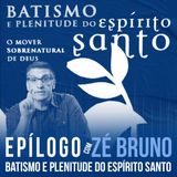 Batismo e plenitude do Espírito Santo (John Stott) | Epílogo (feat. Zé Bruno)