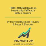 HBR's 10 Must Reads on Leadership: l'efficacia batte il carisma (Harvard Business Review, Peter F. Drucker)
