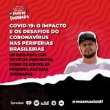 O impacto e os desafios do coronavírus nas periferias brasileiras