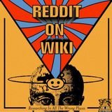 Reddit on Wiki: The Trailer
