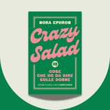 Valentina Pigmei racconta «Crazy Salad» di Nora Ephron