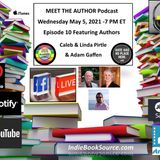 MEET THE AUTHOR Podcast - Episode 10 -Authors Caleb & Linda Pirtle and Author Adam Gaffen