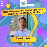 HIGICAST #84 -  Robôs na operação da limpeza profissional: A revolução chegou ao Brasil