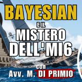 12/05/2025 - #BAYESIAN e il mistero dell'#MI6 | Il Punt🔴 di Vista dell'Avv. Mario DI PRIMIO