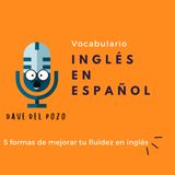 5 formas de hablar fluido el inglés