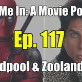 Ep. 117: Deadpool & Zoolander 2