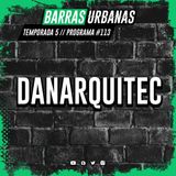 5X24 BARRAS URBANAS con  Danarquitec (Episodio 113)