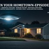 UFOs in Your Hometown Episode Four