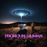 PRONOUN_HUMAN #53 (BLESS TEST, TEMPLE WORTHY & POOPIE PROBES!)