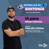 IA para observatorios: Claudio Urbina