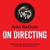 Special Report:  John Badham's On Directing, Volume 2