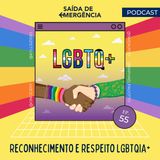 #55 - Reconhecimento e respeito LGBTQIA+