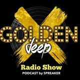 GoldenDeep Radio Show #1