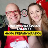 Jak wykorzystać swoje talenty, Anna Stępień Kraska, przedsiębiorczyni #KuchniaMarketera 34