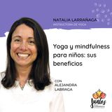 Ep. 089 - Yoga y Mindfulness para niños con Natalia Larrañaga