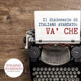Va' che