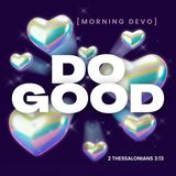 Do Good [Morning Devo]