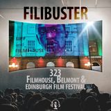 323 - Filmhouse, Belmont & Edinburgh Film Festival